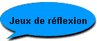 Jeux de r�flexion